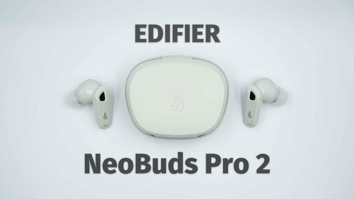 EDIFIER NeoBuds Pro 2をレビュー｜次世代ANCを搭載した音質は ...